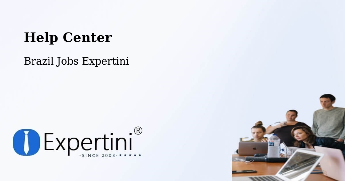 Help Center – Pirajuí - Brazil Jobs Expertini